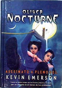 Oliver Nocturne. Asesinato a pleno sol | 144532 | Emerson, Kevin