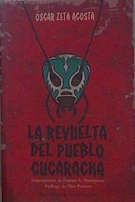 La revuelta del pueblo cucaracha | 151539 | Oscar Zeta Acosta