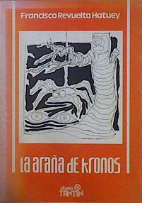 La Araña de Kronos | 146688 | Revuelta Hatuey, Francisco