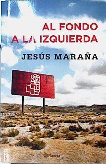 Al fondo a la izquierda | 143044 | Maraña Marcos, Jesús