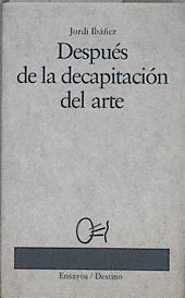 Después de la decapitación del arte. Una apología de Hans Jurgen Syberberg | 146087 | Ibañez, Jordi