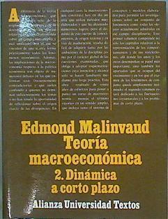 Teoría Macroeconómica 2. Dinámica A Corto Plazo | 62793 | Malinvaud Edmond