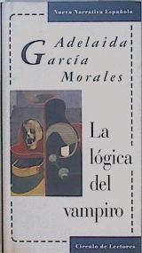 La Lógica del vampiro | 149233 | García Morales, Adelaida