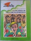 La escapada de tres chicos intrépidos | 163481 | Cerezales, Manuel