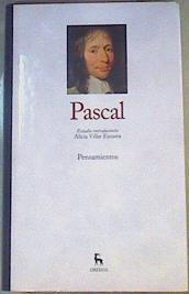 Pascal I. Pensamientos | 167073 | Pascal/Estudio introductorio Alicia Villar Ezcurra/Traducción y notas Carlos R. De Dampierre.