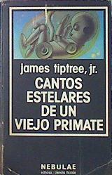 Cantos Estelares De Un Viejo Primate | 27624 | Tiptree James Jr