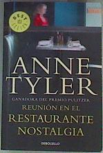 Reunión en el restaurante Nostalgia | 161293 | Tyler, Anne (1941- )