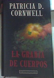 La Granja De Cuerpos | 10797 | Cornwell Patricia D