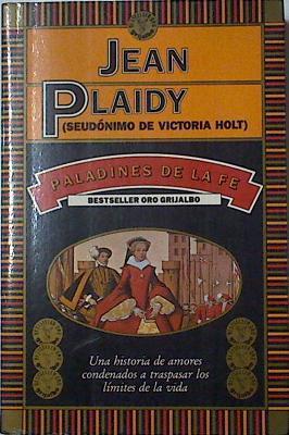 Paladines de la fe | 79427 | Jean (seud. de Holt, Victoria), Plaidy