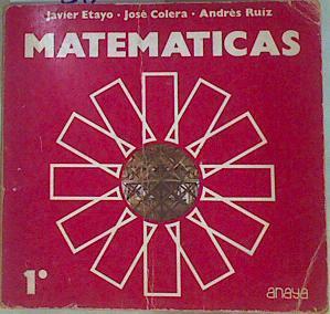 Matemáticas 1º BUP | 88024 | Etayo Miqueo, José Javier/Colera, José/Ruiz, Andrés