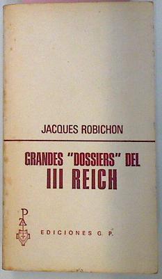 Grandes Dossiers Del Tercer Reich | 13505 | Robichon Jacques