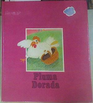 Pluma Dorada | 155641 | Adaptación Maria Eulália Valeri/Versión castellana Asunción Lissón/Ilustraciones Monserrat Ginesta