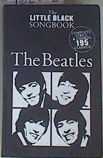 The Beatles (The Little Black Songbook) Complete Lyrics & Chords, Over 195 Classics | 162002 | The Beatles