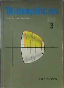 Matemáticas 3 BUP | 90846 | López Barriuso, Joaquín