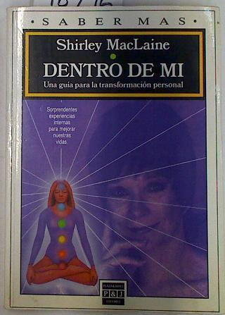 Dentro de mí Una guía para la transformación personal | 98796 | MacLaine, Shirley