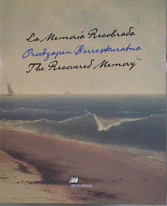 La memoria recobrada : huellas en la historia de los Estados Unidos The recovered memory | 150057 | VVAA