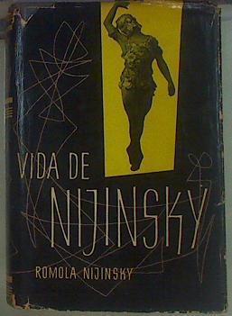 Vida de Nijinsky | 154723 | Nijinsky, Romola