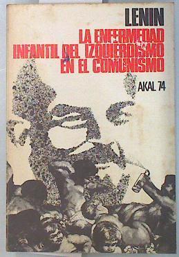 La enfermedad infantil del izquierdismo en el comunismo | 100528 | Lenin, Vladimir Il'ich