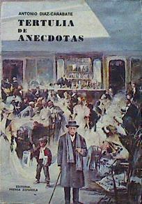 Tertulia De Anécdotas | 49319 | Diaz Cabañete Antonio