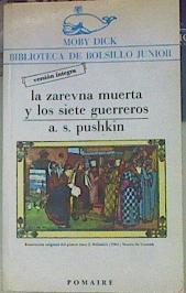 La Zarevna muerta y los siete guerreros y otros cuentos | 78472 | Pushkin, Aleksandr Sergueevich