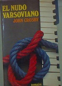 El Nudo Varsoviano | 51478 | Crosby, John