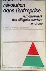 Révolution dans l'entreprise. Le mouvement des délégués ouvriers en Italie | 161632 | Agueta, R/Bianchi, G