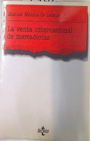 Venta internacional de mercaderías, la | 74449 | Medina de Lemus, Manuel