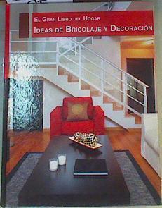 El gran libro del hogar :Ideas de bricolage y decoración | 165224 | Thema Equipo Editorial