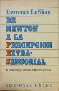 De Newton A La Percepcion Extrasensorial | 26436 | Leshan Lawrence