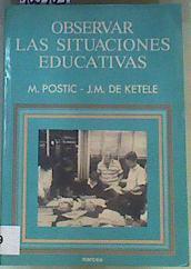 Observar las situaciones educativas | 163705 | Postic, Marcel/Ketele, Jean-Marie de