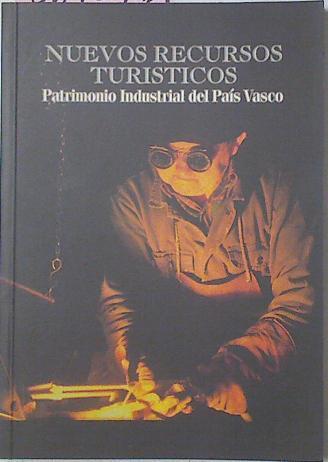 Nuevos Recursos Turísticos. Patrimonio Industrial Del País Vasco. | 46425 | --