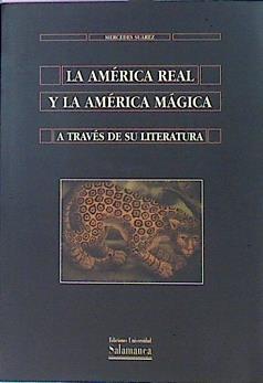 La América Real Y La América Mágica A Través De Su Literatura | 49756 | Suárez Mercedes