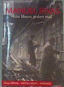 Los libros arden mal | 164202 | Rivas, Manuel (1957- )