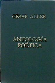 Antología poética | 149784 | Aller, César