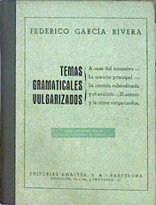 Temas gramaticales vulgarizados | 141520 | Federico garcía Rivera