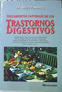 Tratamientos naturales de los trastornos digestivos | 137413 | Passebecq, André