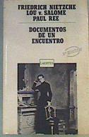 Documentos de un encuentro | 96535 | Andreas-Salomé, Lou/Ree, Paul/Nietzche, Friedrich