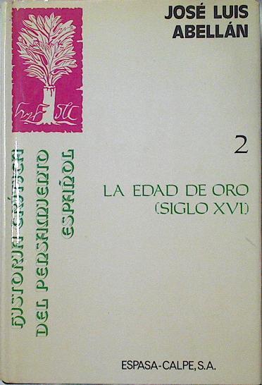 Historia Crítica del Pensamiento Español 2 La Edad De Oro (Siglo XVI ) | 46006 | Abellán José Luis