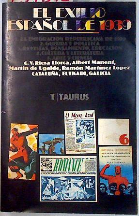 El Exilio español de 1939 Tomo 6 Cataluña, Euzkadi, Galicia | 134292 | Albert Manent, V Riera LLorca/Ramón Martinez Lopez, Martin de Ugalde