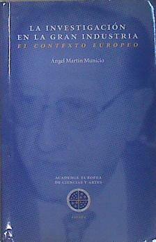 La investigación en la gran industria: el contexto europeo | 136613 | Martín Municio, Ángel