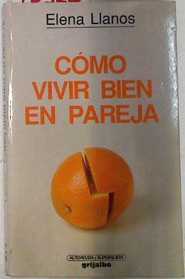 Cómo vivir bien en pareja | 75328 | Llanos López, Elena
