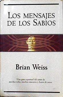 Los Mensajes De Los Sabios | 28826 | Weiss, Brian L.