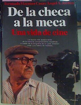 De La Checa A La Meca Una Vida De Cine | 41300 | Vizcaino Casas, Fernando/Jordán, Angel A