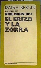 El Erizo y la zorra.  Ensayo sobre la visión histórica de Tolstoi | 162547 | Berlin, Isaiah