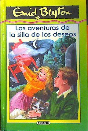 las aventuras de la silla de los deseos | 97082 | Enid Blyton