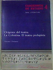 Orígenes del teatro. La Celestina. El teatro prelopista Cuadernos de estudio 4 | 157220 | Chicharro, Dámaso