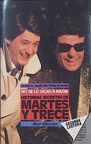 No Se Lo Digas A Nadie. Historias Secretas De Martes Y Trece. | 46667 | Martín Jos Díe Amelia Granados