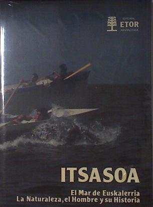 Itsasoa 7 El mar de Euskalherria La naturaleza el hombre y su historia | 113045 | Ayerbe, Enrique