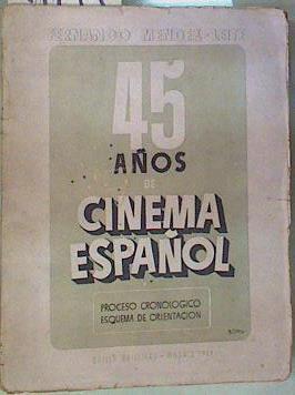 45 años de cinema español Proceso Cronológico - Esquema de Orientación | 81474 | Mendes-Leite, Fernando