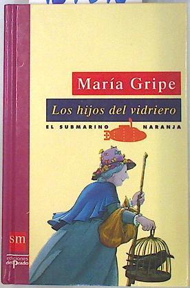 los Hijos del vidriero | 134215 | Maria Gripe